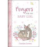 Prayers For My Baby Girl (Padded Hardcover)

By Carolyn Larsen